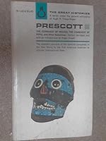 Prescott The Conquest of Mexico, The Conquest of Peru, and Other Selections B001B7XZUI Book Cover