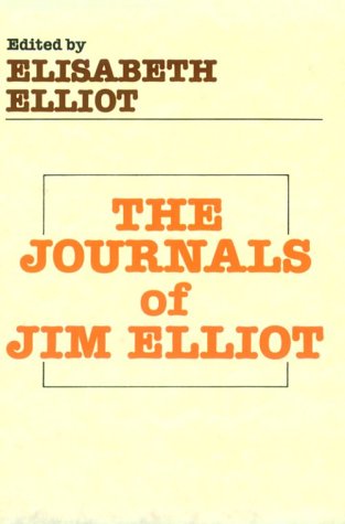 The Journals of Jim Elliot 0800751477 Book Cover
