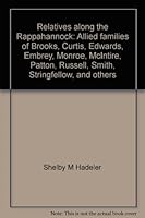 Relatives along the Rappahannock: Allied families of Brooks, Curtis, Edwards, Embrey, Monroe, McIntire, Patton, Russell, Smith, Stringfellow, and others B007FDQCG6 Book Cover