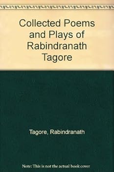 Unknown Binding Collected Poems and Plays of Rabindranath Tagore Book