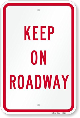 Panneau de signalisation Keep on Roadway contre la sortie de voie