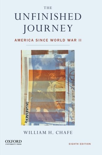 The Unfinished Journey: America Since World War II