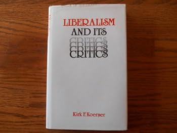 Hardcover Liberalism and Its Critics Book