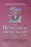 The Renegade Merchant (The Gareth & Gwen Medieval Mysteries)