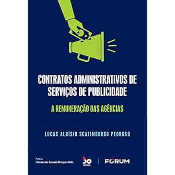 Capa do livro Contratos Administrativos de Serviços de Publicidade: A remuneração das agências