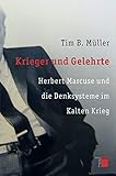 Krieger und Gelehrte. Herbert Marcuse und die Denksysteme im Kalten Krieg