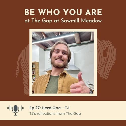 Ep: 27 - Herd One - TJ's Reflections