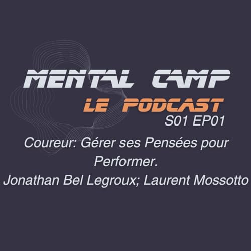 『EP01 S01 Coureur: Gérer ses Pensées pour Performer』のカバーアート