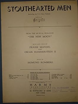 Sheet music (1) from this Broadway show. Song: Stouthearted Men (including the U.S. Navy Version). Book and lyrics by Frank Mandel and Oscar Hammerstein II. Music by Sigmund Romberg.