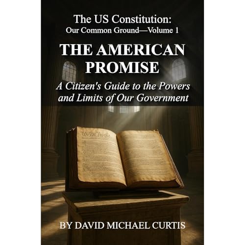 The U.S. Constitution. Volume 1: The American Promise | David Michael Curtis episode artwork