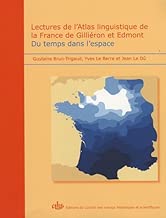 Download Lectures de l'Atlas linguistique de la France de Giliéron et Edmont : Du temps dans l'espace PDF