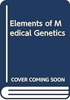 Elements of Medical Genetics 0443045240 Book Cover