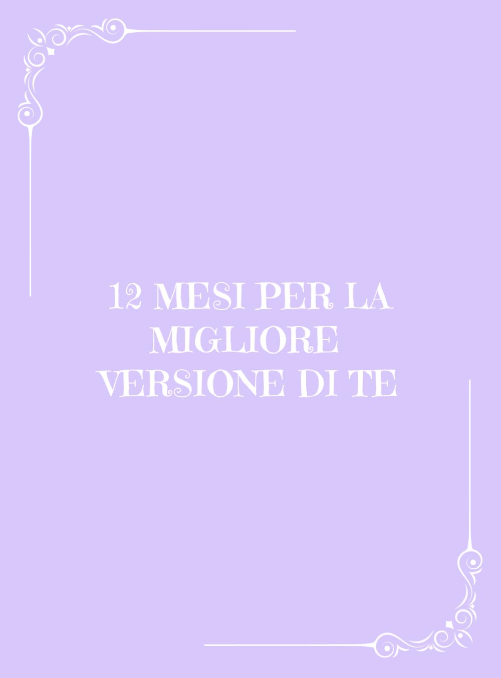 12 mesi per la migliore versione di te