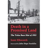 Death in a Promised Land: The Tulsa Race Riot of 1921