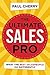 The Ultimate Sales Pro: What the Best Salespeople Do Differently