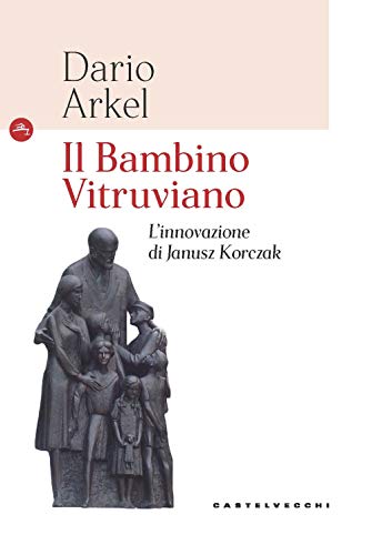 Il Bambino Vitruviano: L’Innovazione Di Janusz Korczak