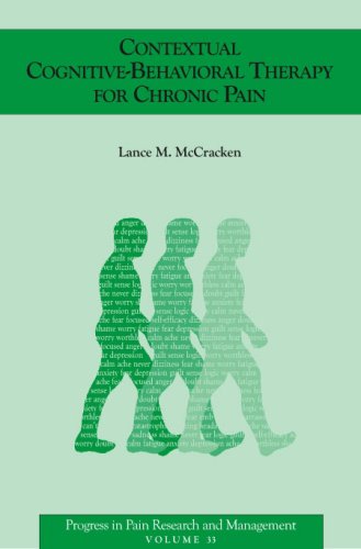 Contextual Cognitive-Behavioral Therapy for Chronic pain (Progress in Pain Research and Management, Volume 33)      Hardcover – January 1, 2005