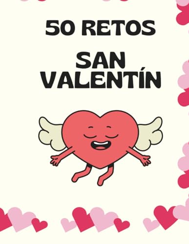 50 Retos Parejas. Libro de Retos y aventuras: Desafios para disfrutar.: Diario. Cuaderno de retos: Juego parejas. Regalo San Val