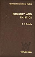 Ecology and ekistics (Environmental studies) 0891586245 Book Cover