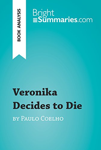 Veronika Decides to Die by Paulo Coelho (Book Analysis): Detailed Summary, Analysis and Reading Guide (BrightSummaries.com)