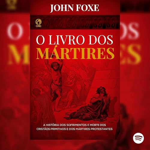 21 - As Perseguições contra os Protestantes Franceses no Sul da França, durante os anos 1814 e 1820 - O Livro dos Mártires