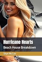 Hurricane Hearts: Beach House Breakdown B0F5LXRYCX Book Cover