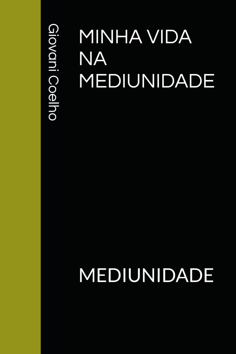 MINHA VIDA NA MEDIUNIDADE: MEDIUNIDADE