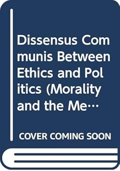 Paperback Dissensus Communis: Between Ethics and Politics Book