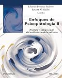  Enfoques de Psicopatología II: Análisis y comprensión del sufrimiento de la persona (Psicología)