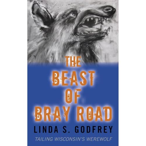 The Beast of Bray Road Audiolibro Por Linda S. Godfrey arte de portada