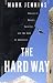 The Hard Way: Stories of Danger, Survival, and the Soul of Adventure