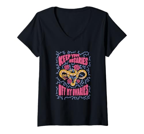 Mujer Manten tus rosarios lejos de mis ovarios moda feminista Camiseta Cuello V