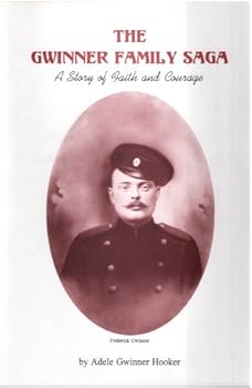 Paperback The Gwinner Family Saga: A Story of Faith and Courage Book