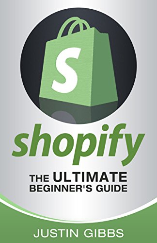 Shopify: The Ultimate Beginner's Guide