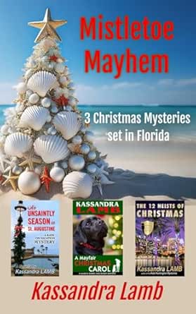 Mistletoe Mayhem: 3 Christmas Mysteries set in Florida