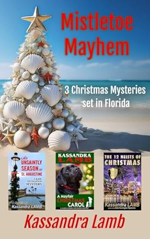 Mistletoe Mayhem: 3 Christmas Mysteries set in Florida