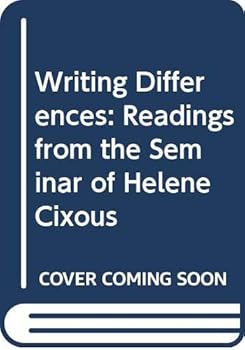 Hardcover Writing Differences: Readings from the Seminar of Helene Cixous Book