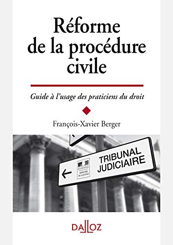 Télécharger Réforme de la procédure civile - Guide à l'usage des praticiens - 1re ed. livre En ligne