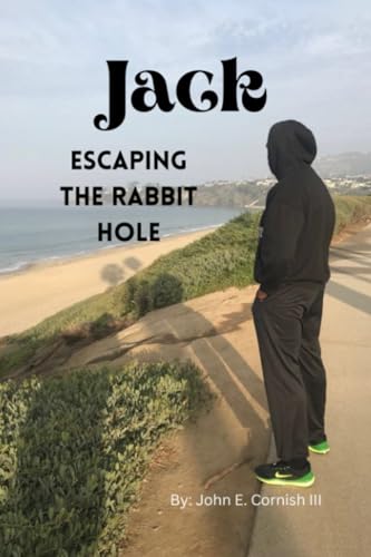 JACK… Escaping the Rabbit Hole: Finding Fulfillment in your Imperfection. (Unveiling the Self)