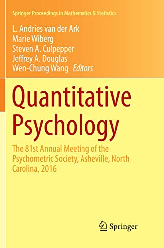 Quantitative Psychology: The 81st Annual Meeting of the Psychometric Society, Asheville, North Carolina, 2016 (Springer Proceedings in Mathematics & Statistics, 196)