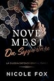 Nove Mesi Da Sopportare (La Bratva Safonov Vol. 1)