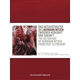  The Action Art of Hermann Nitsch from Past to Pres