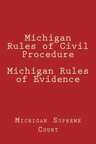 Télécharger Michigan Rules of Civil Procedure Michigan Rules of Evidence PDF