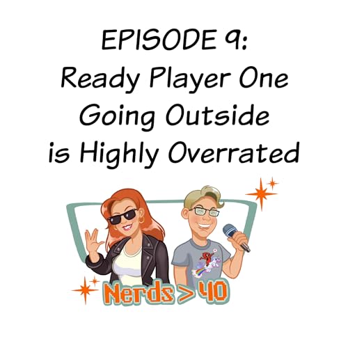 Episode 9: Ready Player One - Going Outside is Highly Overrated Podcast Por arte de portada