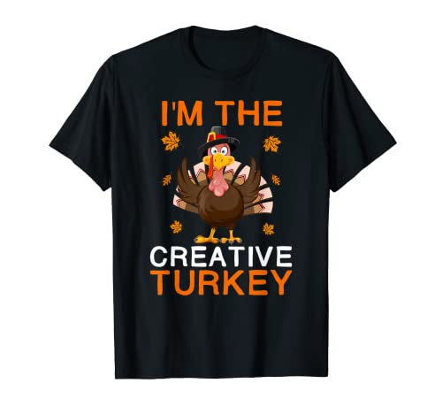 I'm The Creative Turkey Thanksgiving Kostüm Lustige Truthahn T-Shirt