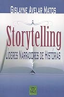 Storytelling: Lideres Narradores de Historia 8573039361 Book Cover