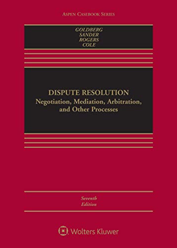 Dispute Resolution: Negotiation, Mediation, Arbitration, and Other Processes (Aspen Casebook Series) Gratuit