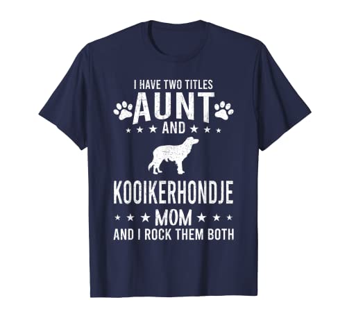 Tengo dos títulos tía y kooikerhondje perro mamá Camiseta