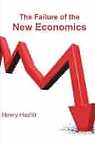 Amazon | The Failure of the New Economics | Hazlitt, Henry