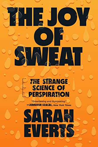 The Joy of Sweat - The Strange Science of Perspiration